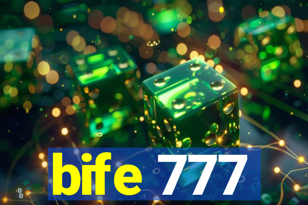 bife 777